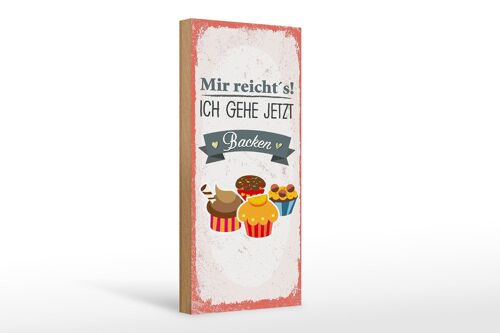 Holzschild Spruch Mir reicht`s ich geh backen rot 10x27cm