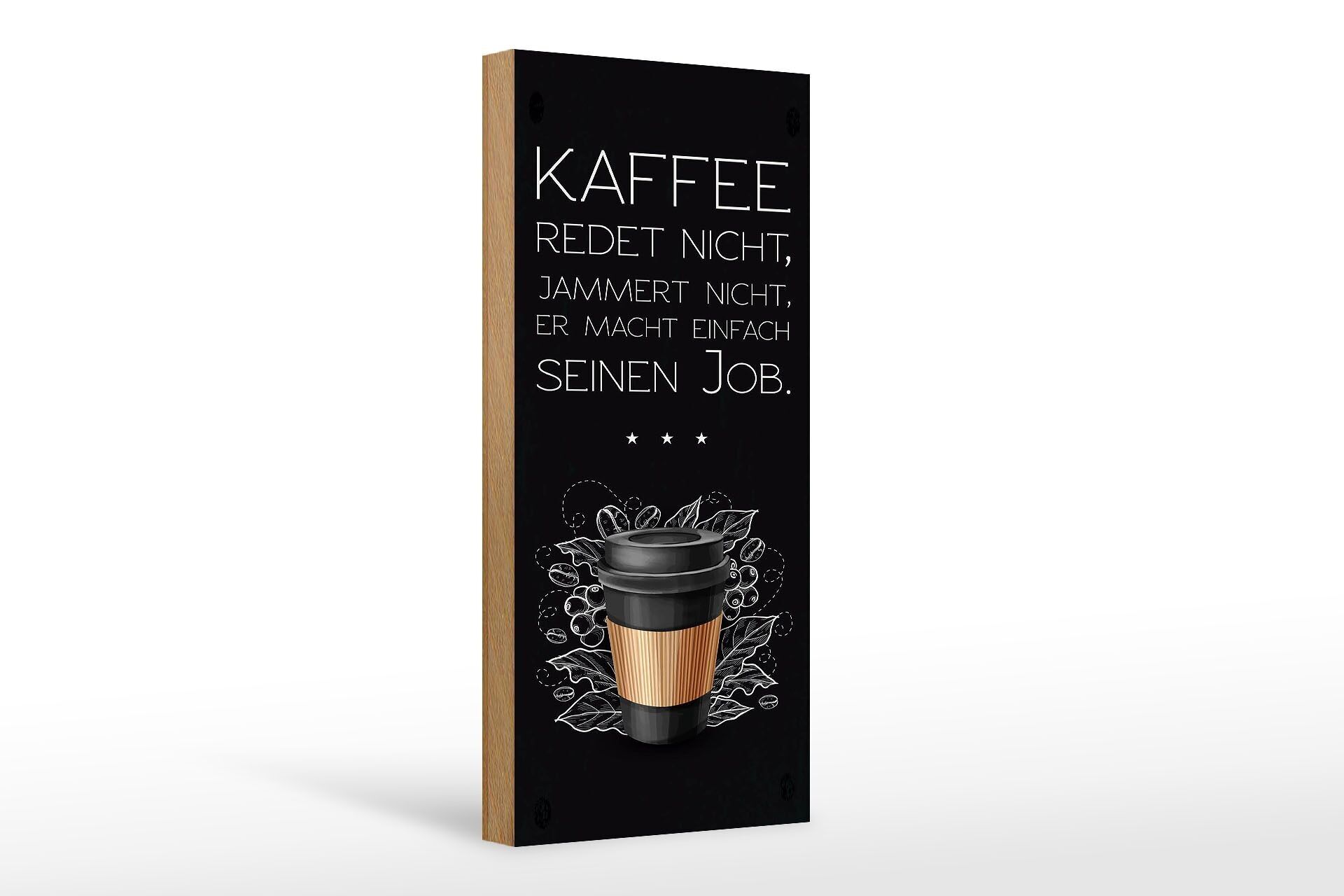 Cartello in legno con scritta Il caffè non parla fa il suo lavoro 10x27 cm