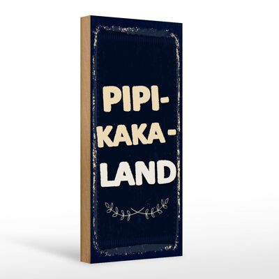 Cartello in legno con scritta divertente Pipi-Kaka-Land 10x27 cm