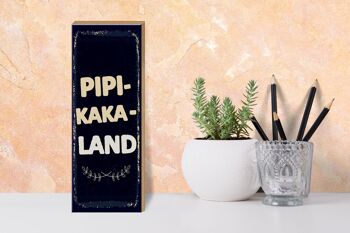 Panneau en bois disant drôle Pipi-Kaka-Land 10x27cm 3