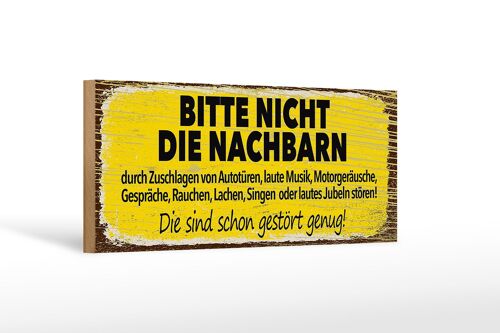 Holzschild Spruch lustig Bitte nicht Nachbarn stören 27x10cm