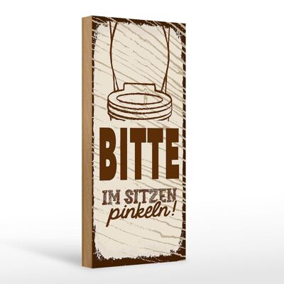 Holzschild Spruch lustig Bitte im sitzen pinkeln 10x27cm