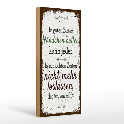 Holzschild Spruch In guten Zeiten Händchen halten 10x27cm