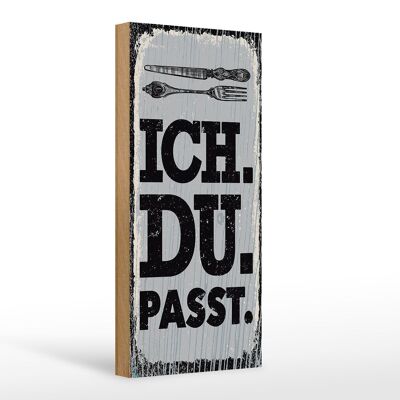 Holzschild Spruch Ich Du passt Gabel Messer 10x27cm