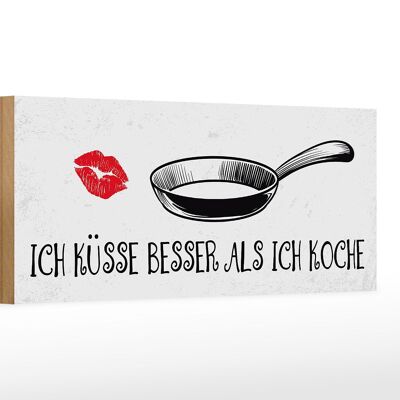 Cartello in legno con scritta "Bacio meglio che cucino" 27x10 cm
