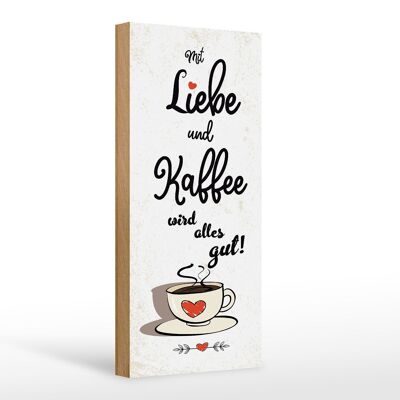 Cartello in legno con scritta 10x27 cm Con amore e caffè andrà tutto bene