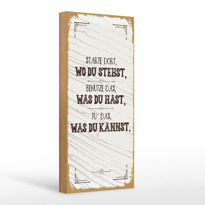 Cartello in legno che dice Inizia da dove ti trovi, usa 10x27 cm