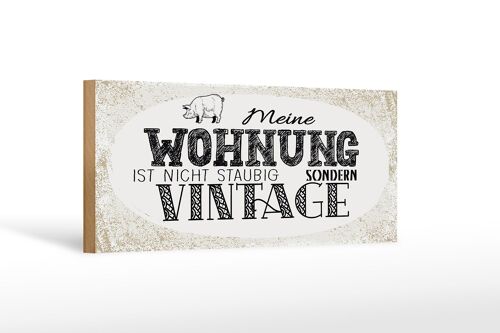 Holzschild Spruch Wohnung nicht staubig Vintage 27x10cm