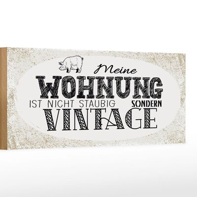 Holzschild Spruch Wohnung nicht staubig Vintage 27x10cm
