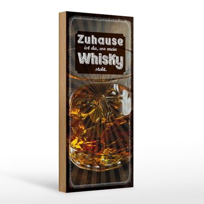 Holzschild Spruch Zuhause ist da, wo mein Whisky 10x27cm