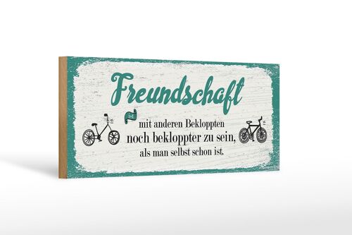 Holzschild Spruch Freundschaft noch bekloppter sein 27x10cm