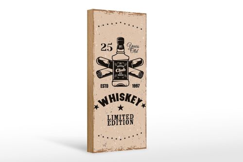 Holzschild Spruch Whiskey 25 years Limited Edition 10x27cm