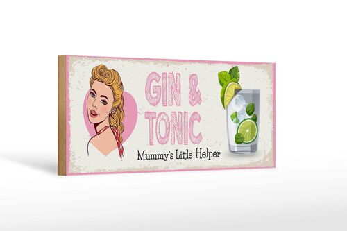 Holzschild Spruch Gin & Tonic Mummy`s little Helper 27x10cm