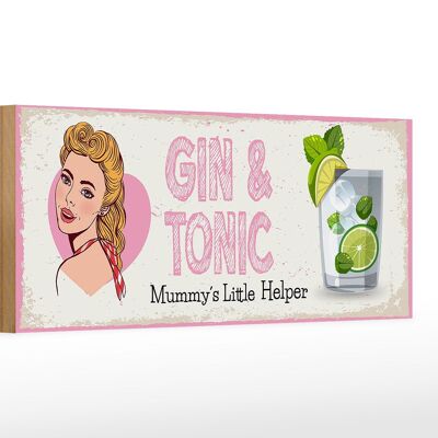 Cartel de madera que dice Gin & Tonic El pequeño ayudante de mamá 27x10cm