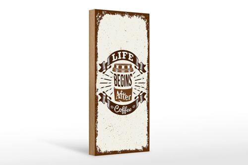 Holzschild Spruch Life begins after Coffee 10x27cm