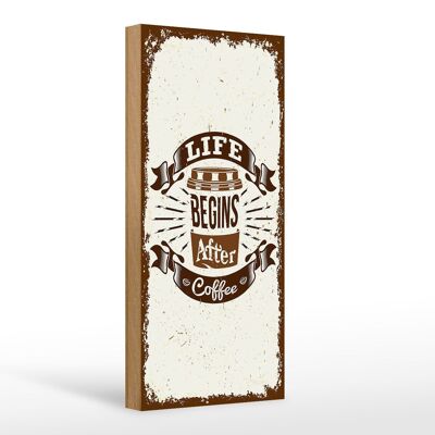 Holzschild Spruch Life begins after Coffee 10x27cm