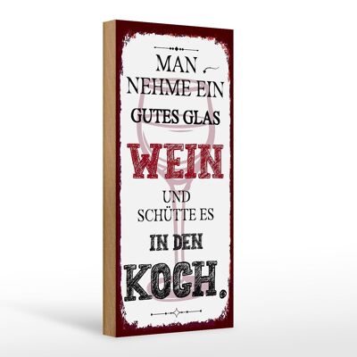 Holzschild Spruch man nehme ein gutes Glas Wein 10x27cm