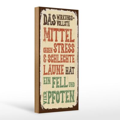 Holzschild Spruch Tiere Mittel gegen Stress 4 Pfoten 10x27cm