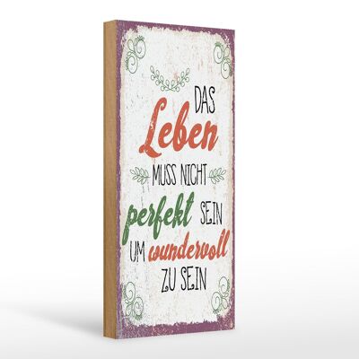 Holzschild Spruch Leben muss nicht perfekt sein um 10x27cm