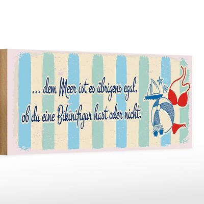 Cartello in legno con scritto vacanza al mare, non importa se hai una figura in bikini 27x10 cm
