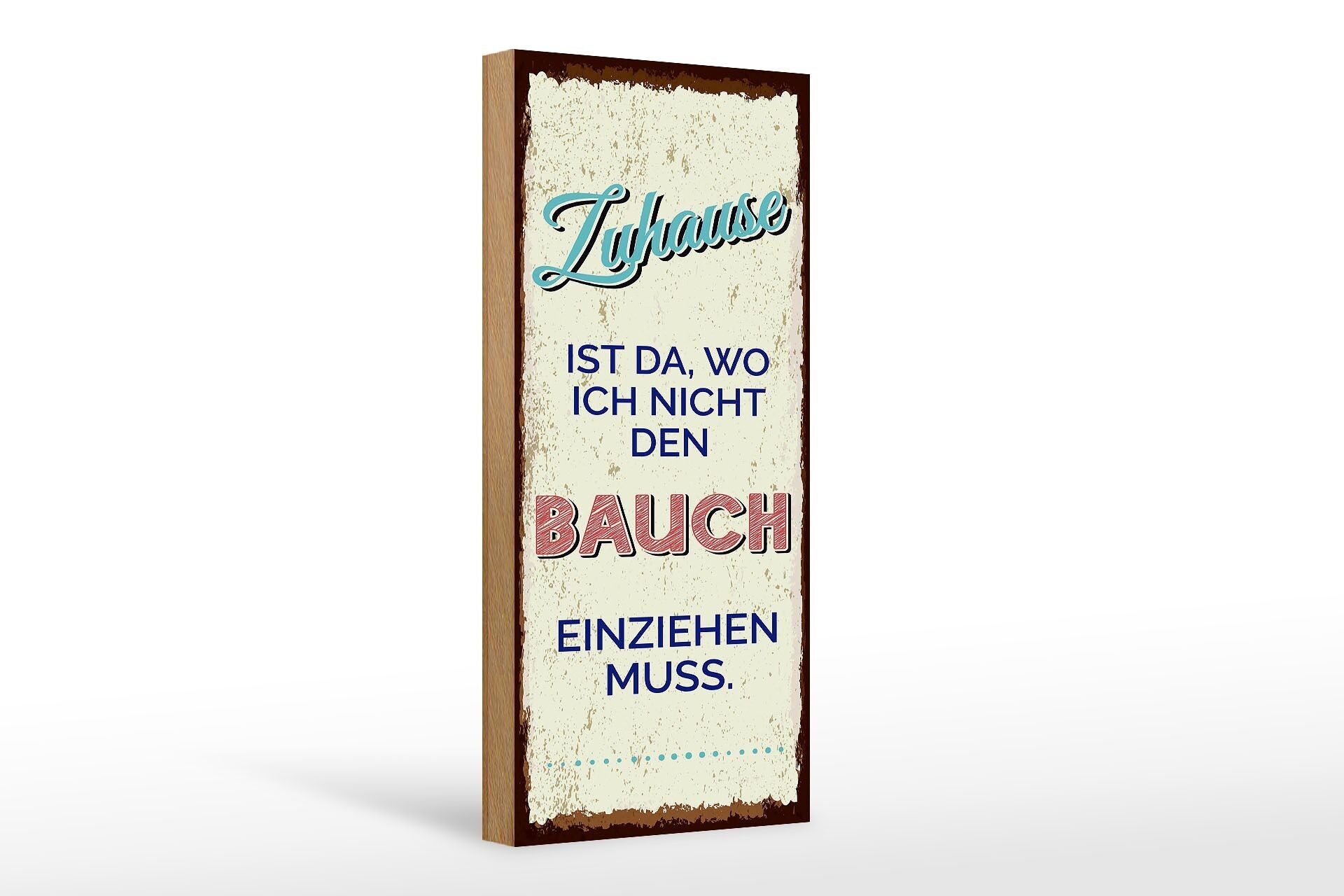 Holzschild Spruch Zuhause wo nicht Bauch einziehen 10x27cm