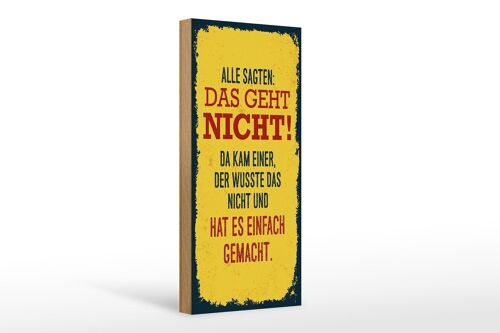 Holzschild Spruch alle sagten das geht nicht da kam 10x27cm