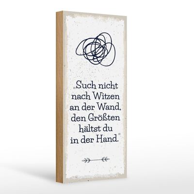 Holzschild Spruch Such nicht nach Witzen an der Wand 10x27cm