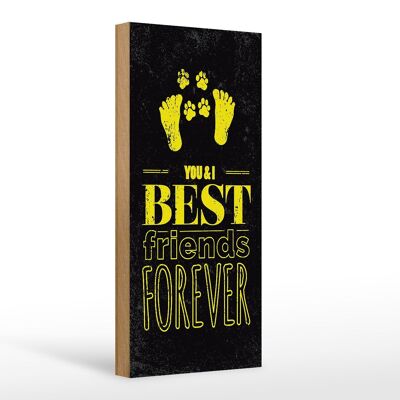 Cartel de madera que dice Friends You I best friends forever 10x27cm