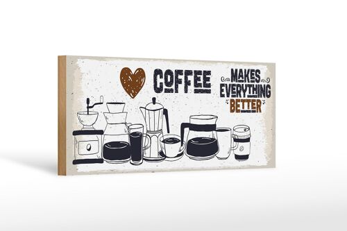 Holzschild Spruch Kaffee Coffee everything better 27x10cm