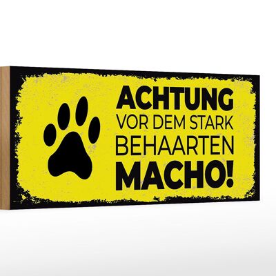 Holzschild Hund Achtung vor stark behaarten MACHO 27x10cm