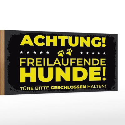 Holzschild Hund Achtung freilaufende Hunde 27x10cm