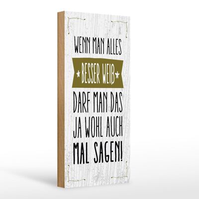 Holzschild Spruch Wenn man alles besser weiß sagen 10x27cm