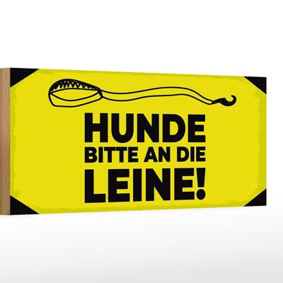 Holzschild Hundeschild Hunde bitte an die Leine 27x10cm