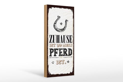 Holzschild Spruch Zuhause ist wo mein Pferd ist 10x27cm