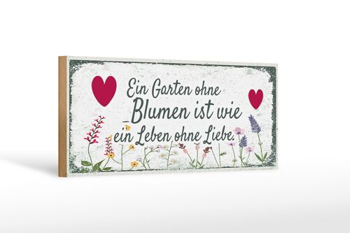 Holzschild Spruch Garten ohne Blumen Leben ohne Liebe 27x10cm