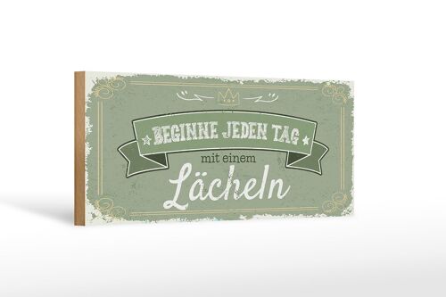 Holzschild Spruch Beginne jeden Tag mit dem Lächeln 27x10cm