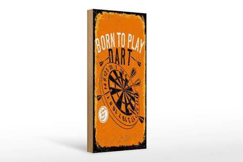 Holzschild Spruch Born to play Dart Let`s play 10x27cm