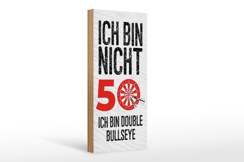 Holzschild Spruch Dart bin nicht 50 Double Bullseye 10x27cm