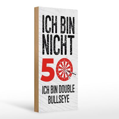 Holzschild Spruch Dart bin nicht 50 Double Bullseye 10x27cm