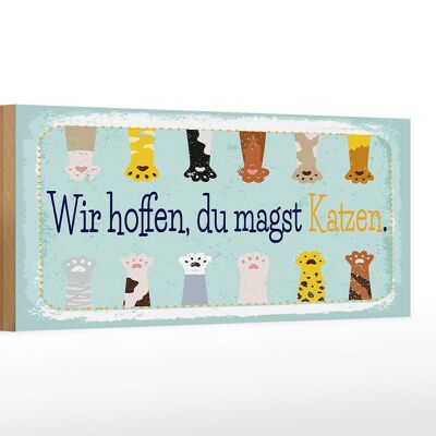 Cartel de madera que dice gato esperamos que te gusten los gatos 10x27cm