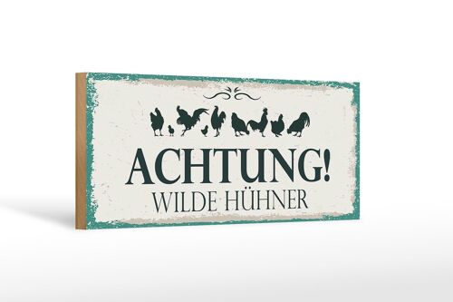 Holzschild Spruch Achtung Wilde Hühner 27x10cm