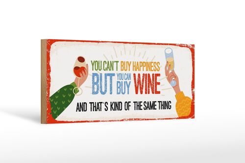 Holzschild Spruch Wein Can´t buy happines but Wine 27x10cm