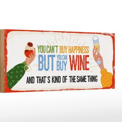 Cartel de madera que dice vino No se puede comprar la felicidad sino el vino 27x10cm