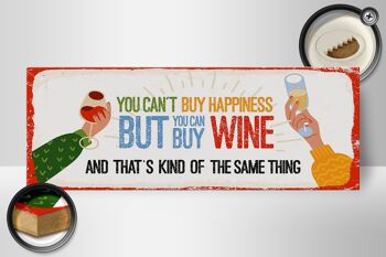 Panneau en bois disant que le vin ne peut pas acheter le bonheur mais le vin 27x10cm 2