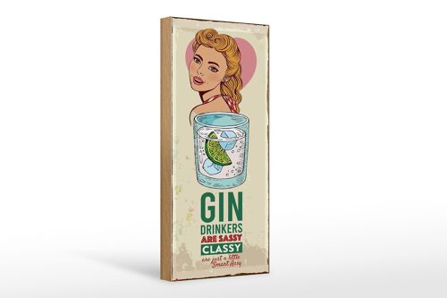 Holzschild Spruch Gin Drinkers are sassy classy 27x10cm