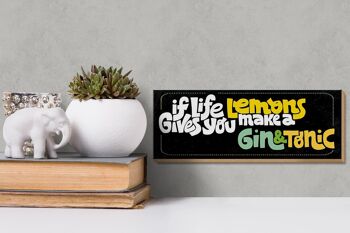 Panneau en bois disant que la vie donne des citrons, faites du gin & tonic 27x10cm 3