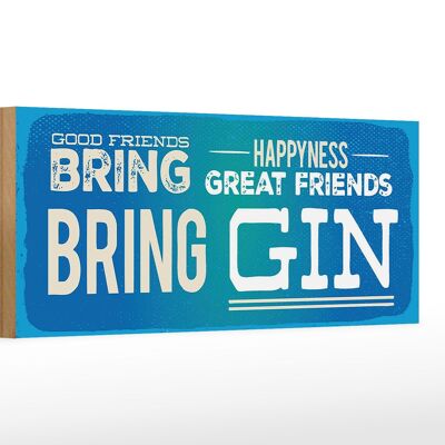 Cartello in legno con scritta Good Friends Bring Happyness Gin 27x10 cm