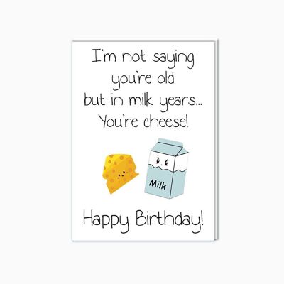 ¡En Años de Leche eres Queso!