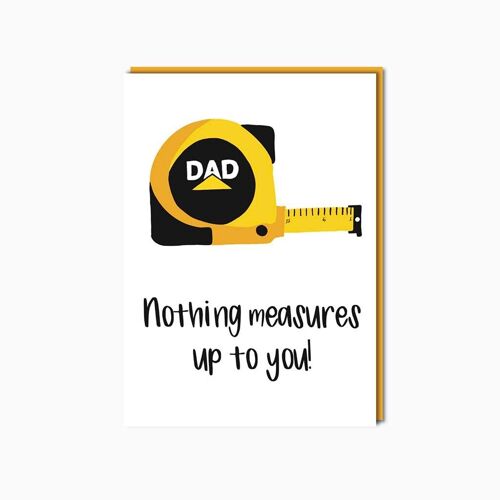 Dad - Nothing Measures Up To You!