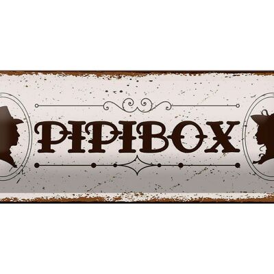 Blechschild Spruch 27x10cm Pipibox Dekoration